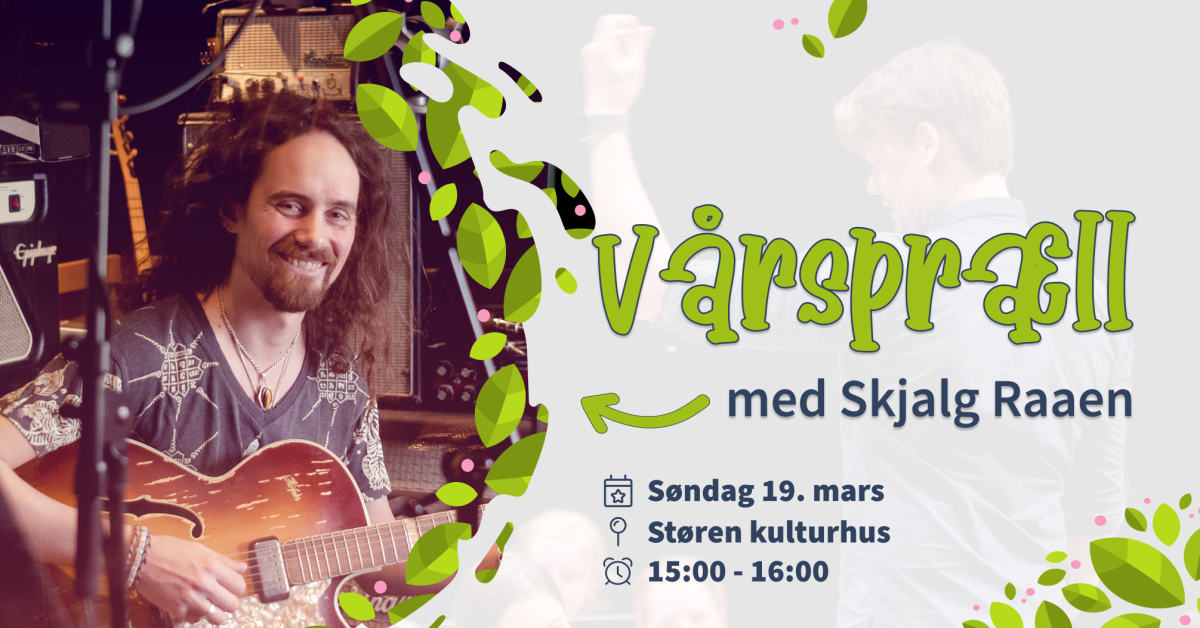 Vårspræll med Skjalg Raaen